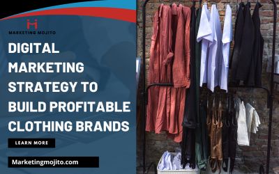 Digital Marketing Strategy to build profitable Clothing Brands