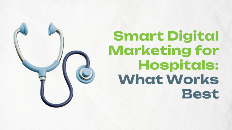 Best Digital Marketing Strategy for Hospitals