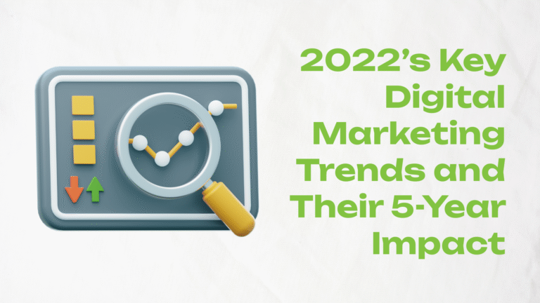 Top Digital Marketing Trends in 2022: What to Expect in the Next 5 Years
