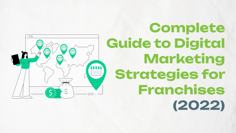 Digital Marketing Strategies, Ideas for Franchise – Complete guide in 2022