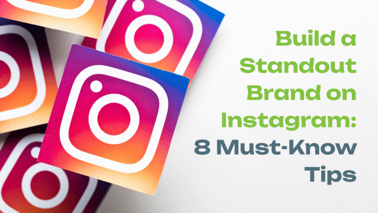 8 Most Effective Tips to Build Your Brand on Instagram