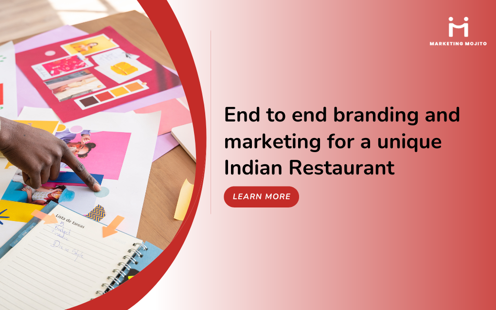 End to end branding and marketing for a unique Indian Restaurant